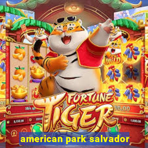 american park salvador